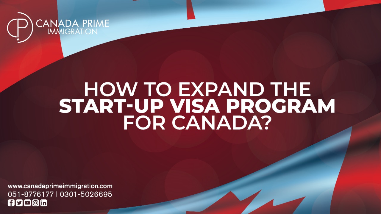 How to expand the Start-up visa program for Canada