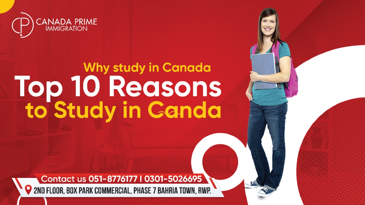 Why Study in Canada Top 10 Reasons to Study in Canada